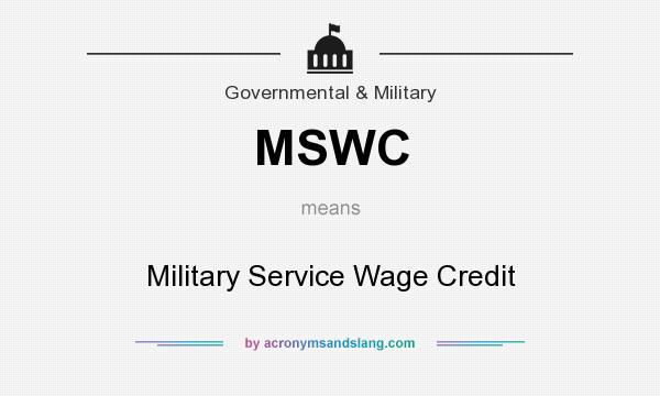 What does MSWC mean? It stands for Military Service Wage Credit
