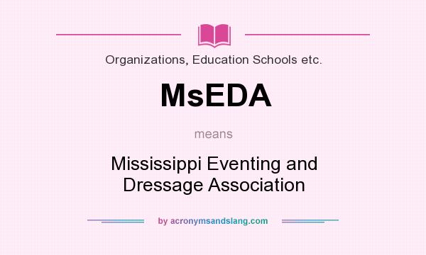 What does MsEDA mean? It stands for Mississippi Eventing and Dressage Association