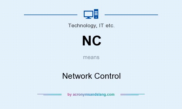 What does NC mean? It stands for Network Control
