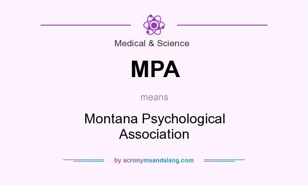 What does MPA mean? It stands for Montana Psychological Association