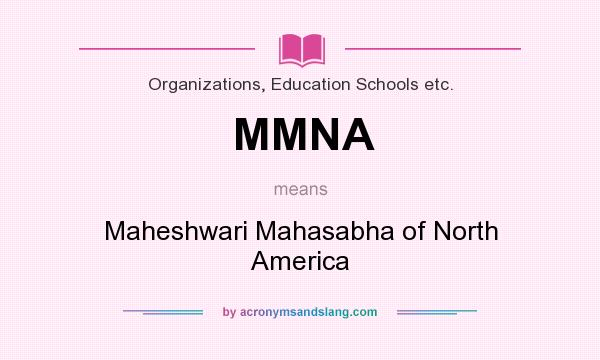 What does MMNA mean? It stands for Maheshwari Mahasabha of North America