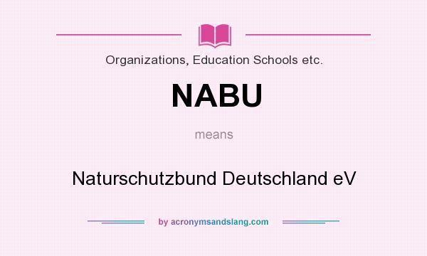 What does NABU mean? It stands for Naturschutzbund Deutschland eV