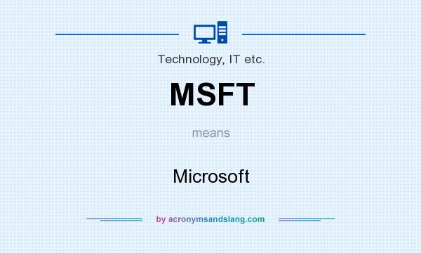 What does MSFT mean? It stands for Microsoft