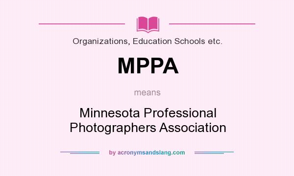 What does MPPA mean? It stands for Minnesota Professional Photographers Association