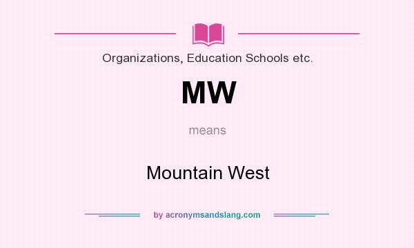 What does MW mean? It stands for Mountain West