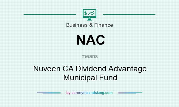 What does NAC mean? It stands for Nuveen CA Dividend Advantage Municipal Fund