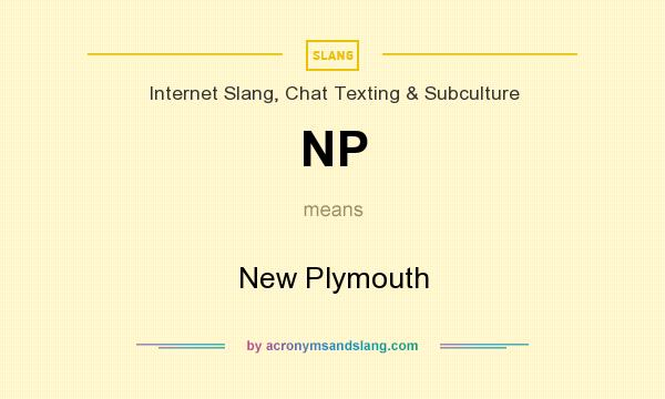 What does NP mean? It stands for New Plymouth