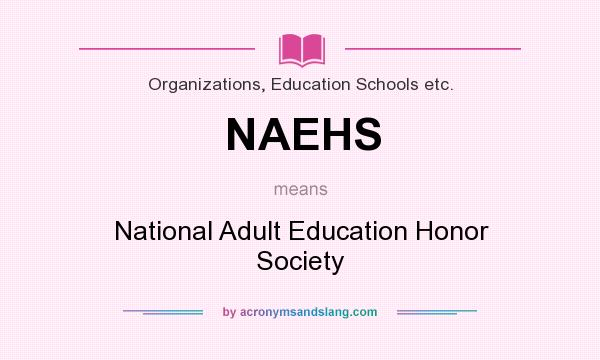 What does NAEHS mean? It stands for National Adult Education Honor Society