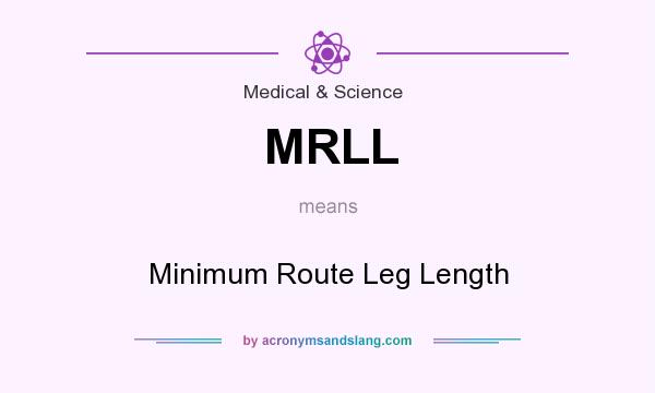 What does MRLL mean? It stands for Minimum Route Leg Length
