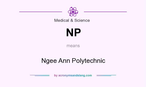 What does NP mean? It stands for Ngee Ann Polytechnic
