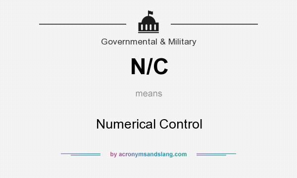 What does N/C mean? It stands for Numerical Control