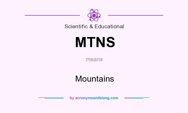 What does MTNS mean? It stands for Mountains