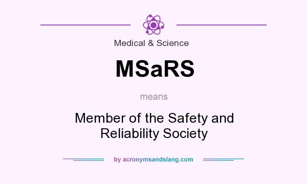 What does MSaRS mean? It stands for Member of the Safety and Reliability Society