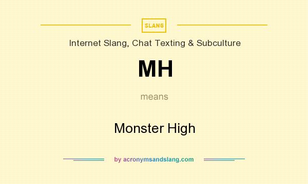 What does MH mean? It stands for Monster High