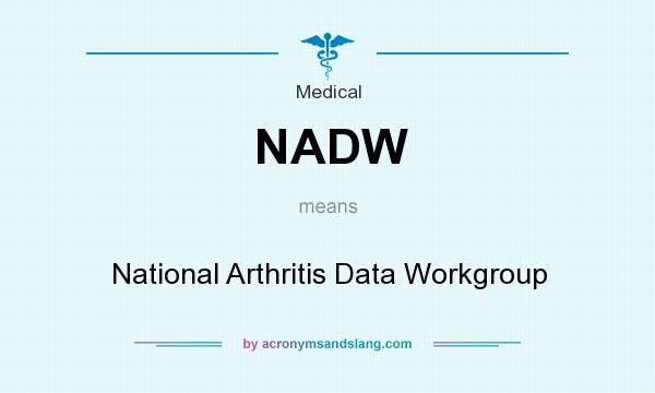 What does NADW mean? It stands for National Arthritis Data Workgroup