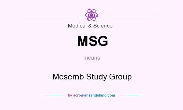 What does MSG mean? It stands for Mesemb Study Group