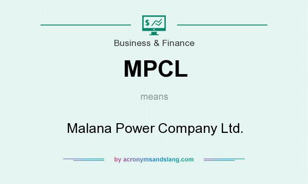 What does MPCL mean? It stands for Malana Power Company Ltd.
