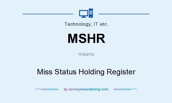 What does MSHR mean? It stands for Miss Status Holding Register