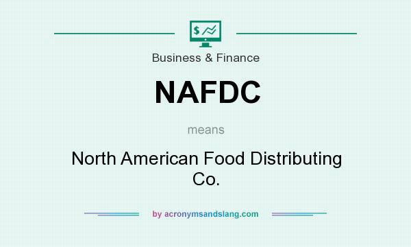What does NAFDC mean? It stands for North American Food Distributing Co.