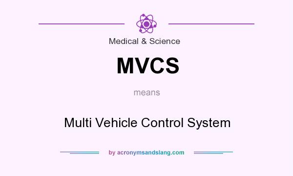 What does MVCS mean? It stands for Multi Vehicle Control System