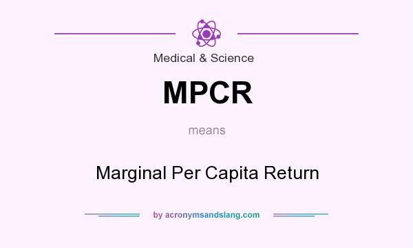 What does MPCR mean? It stands for Marginal Per Capita Return