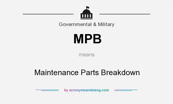 What does MPB mean? It stands for Maintenance Parts Breakdown