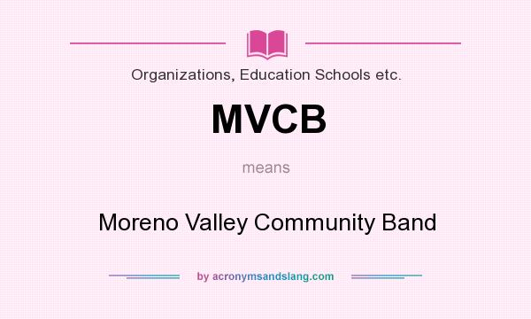 What does MVCB mean? It stands for Moreno Valley Community Band