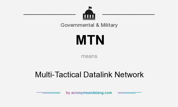 What does MTN mean? It stands for Multi-Tactical Datalink Network
