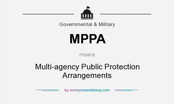 What does MPPA mean? It stands for Multi-agency Public Protection Arrangements
