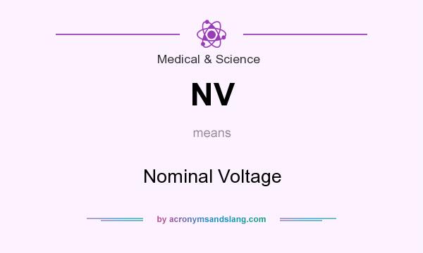 What does NV mean? It stands for Nominal Voltage