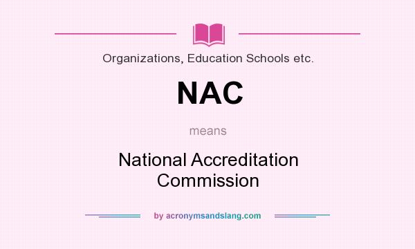 What does NAC mean? It stands for National Accreditation Commission
