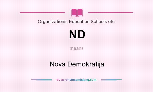 What does ND mean? It stands for Nova Demokratija
