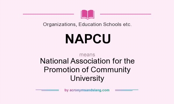 What does NAPCU mean? It stands for National Association for the Promotion of Community University
