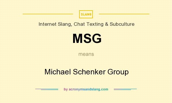 What does MSG mean? It stands for Michael Schenker Group
