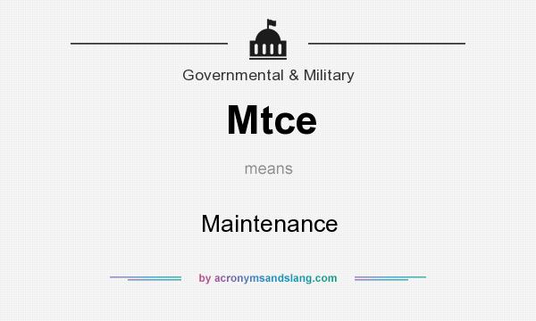 What does Mtce mean? It stands for Maintenance