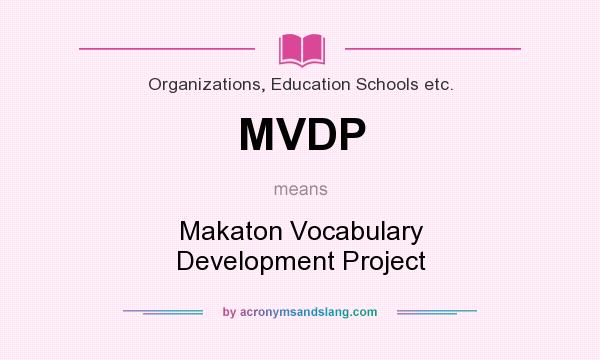 What does MVDP mean? It stands for Makaton Vocabulary Development Project