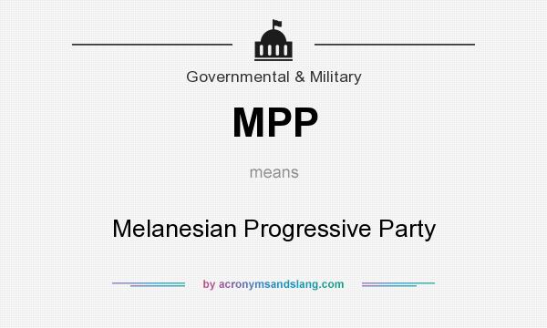 What does MPP mean? It stands for Melanesian Progressive Party