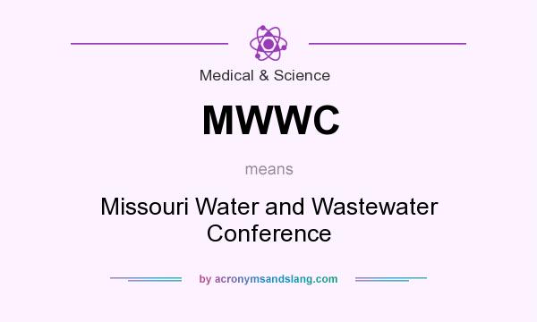 What does MWWC mean? It stands for Missouri Water and Wastewater Conference