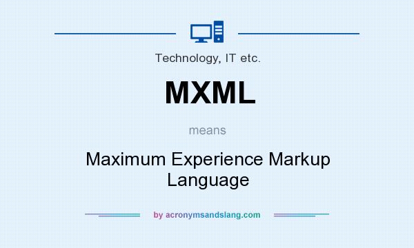 What does MXML mean? It stands for Maximum Experience Markup Language