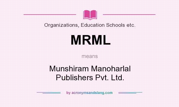 What does MRML mean? It stands for Munshiram Manoharlal Publishers Pvt. Ltd.