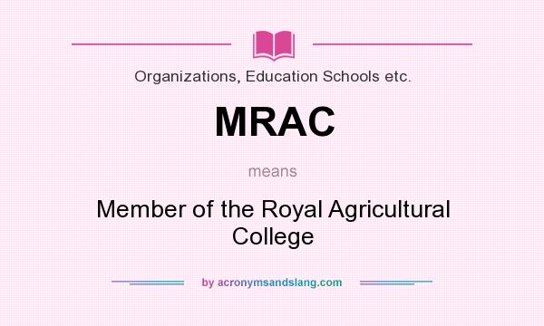 What does MRAC mean? It stands for Member of the Royal Agricultural College