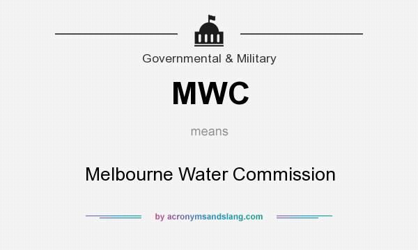 What does MWC mean? It stands for Melbourne Water Commission