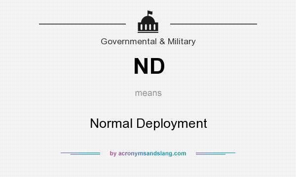 What does ND mean? It stands for Normal Deployment