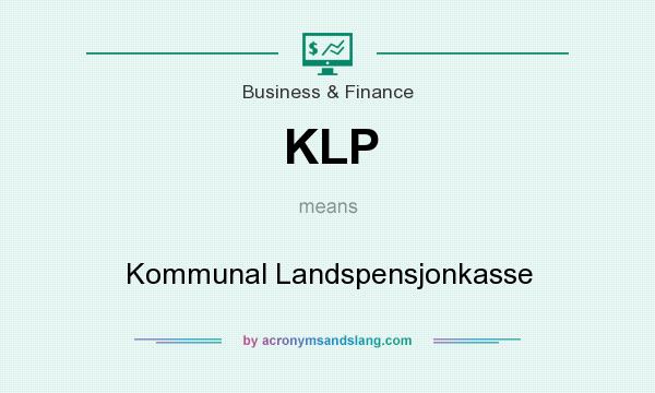 What does KLP mean? It stands for Kommunal Landspensjonkasse