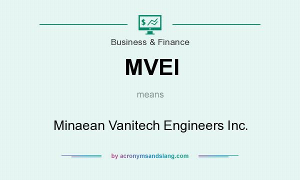 What does MVEI mean? It stands for Minaean Vanitech Engineers Inc.