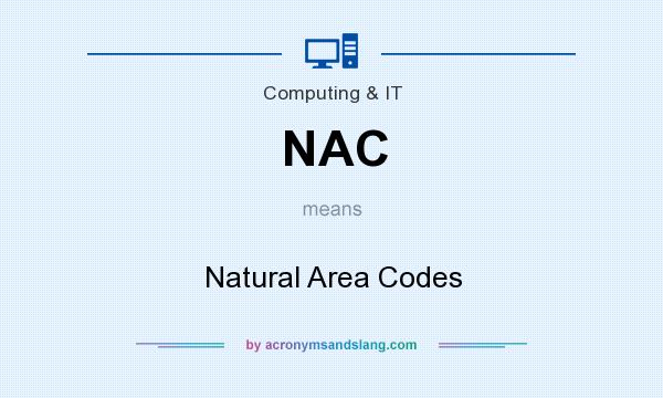 What does NAC mean? It stands for Natural Area Codes