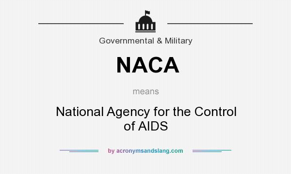 What does NACA mean? It stands for National Agency for the Control of AIDS