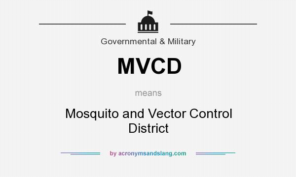 What does MVCD mean? It stands for Mosquito and Vector Control District