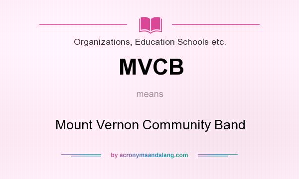 What does MVCB mean? It stands for Mount Vernon Community Band
