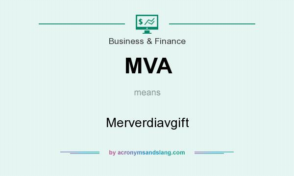What does MVA mean? It stands for Merverdiavgift